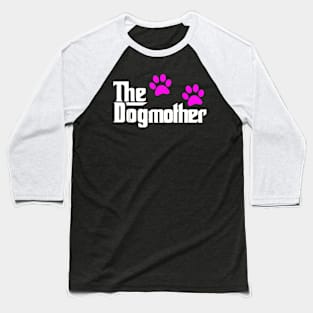 The Dogmother-Dog  Mother's Day Cute Baseball T-Shirt